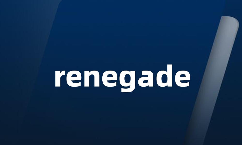 renegade