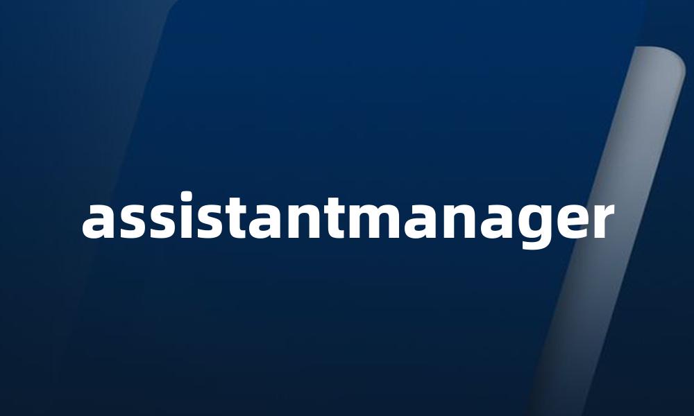 assistantmanager