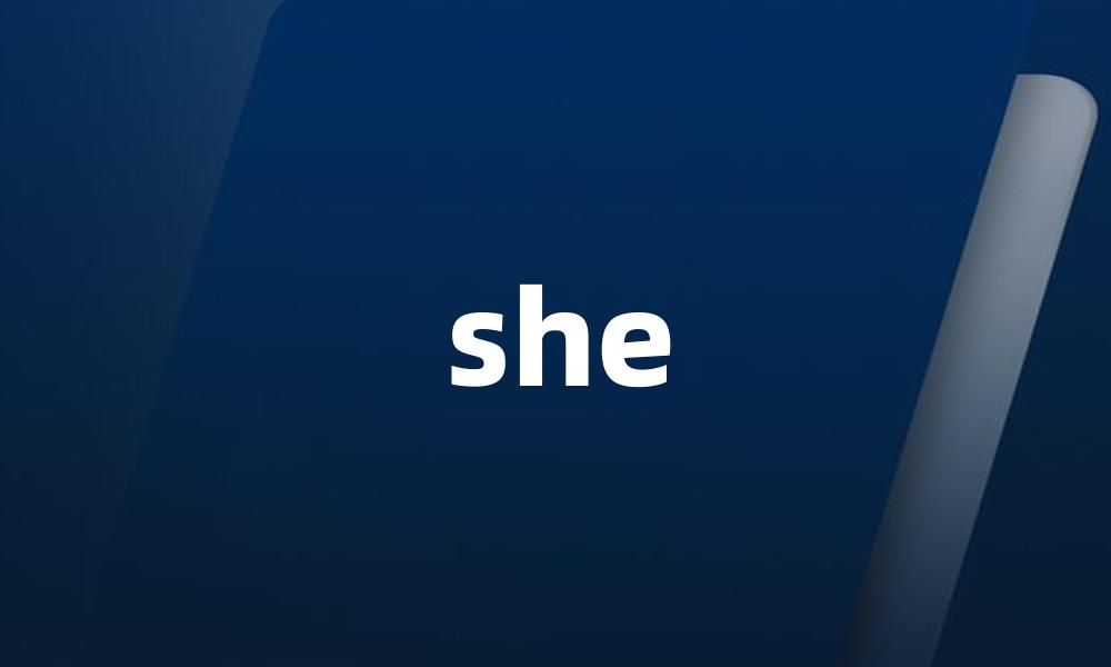 she