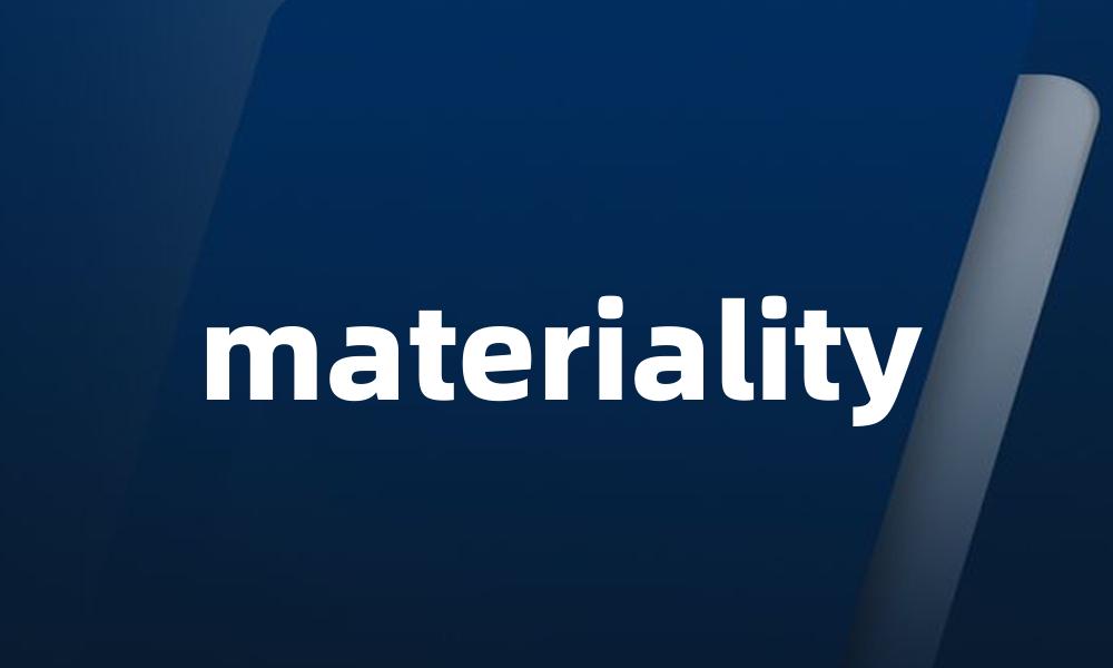 materiality