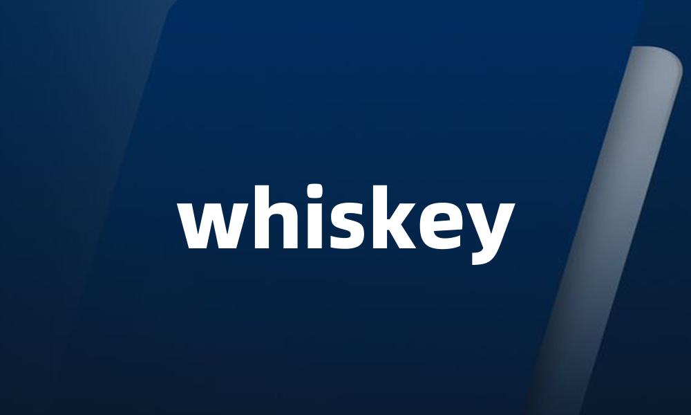 whiskey