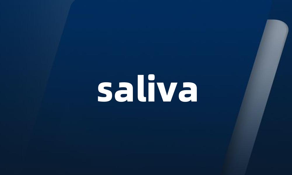 saliva