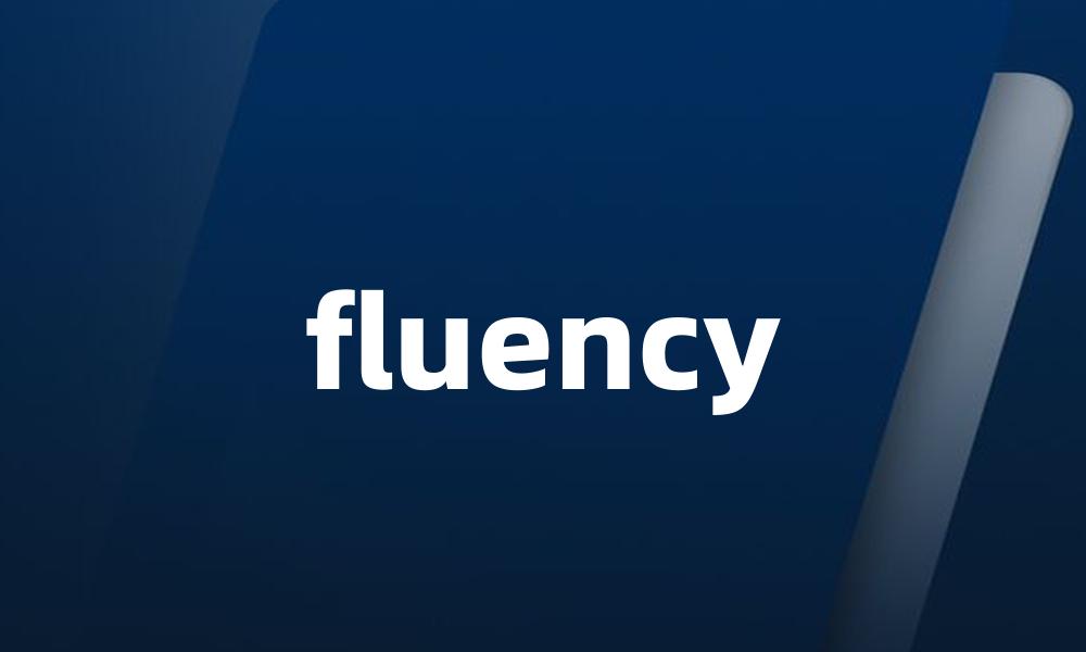 fluency