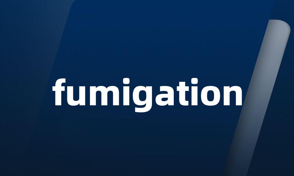 fumigation