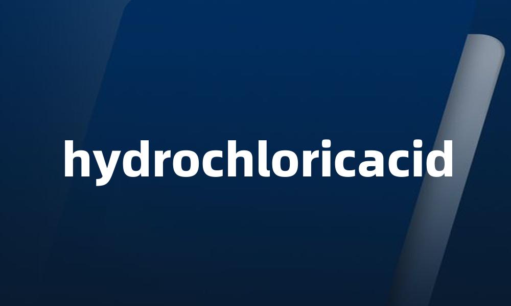 hydrochloricacid