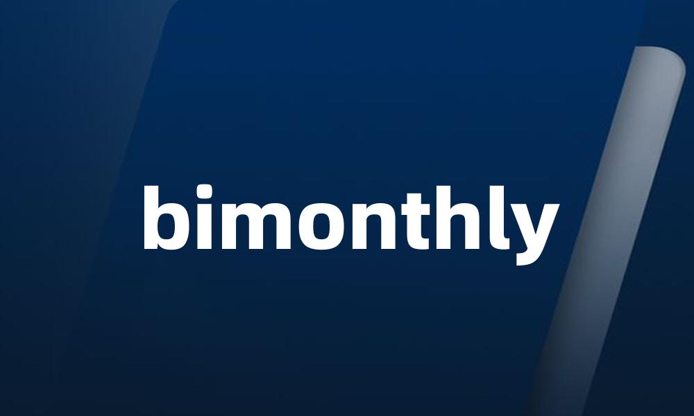 bimonthly