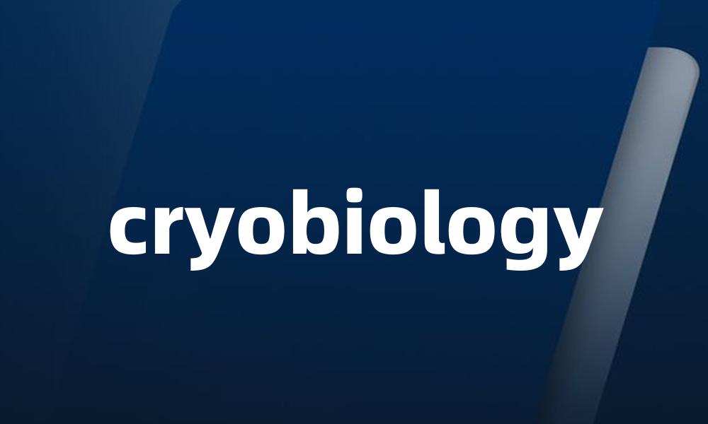 cryobiology