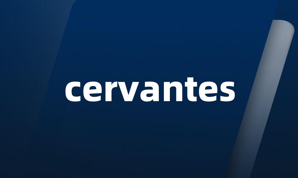 cervantes