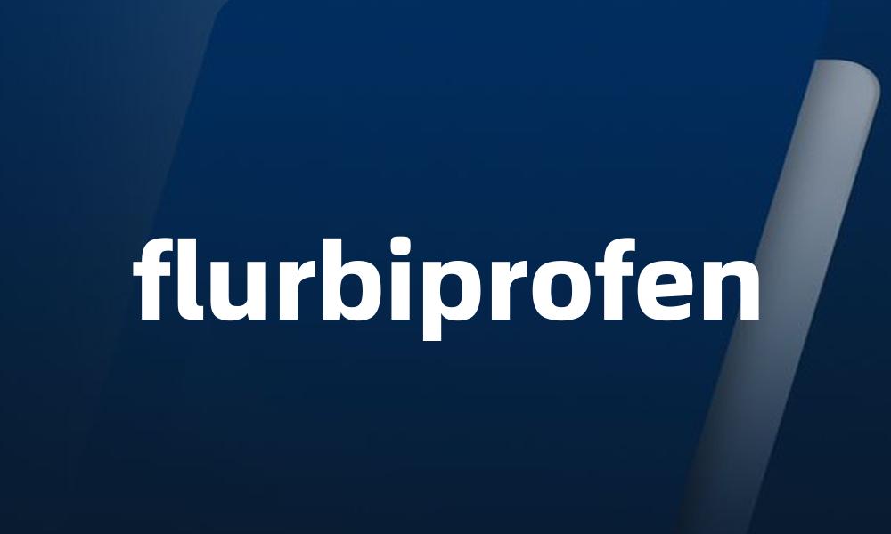 flurbiprofen