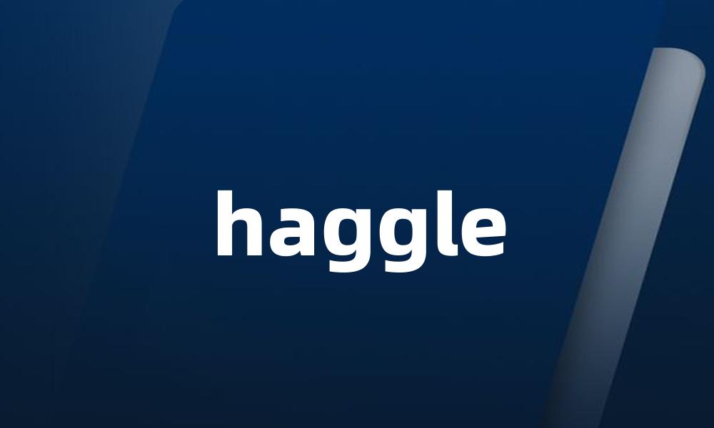 haggle