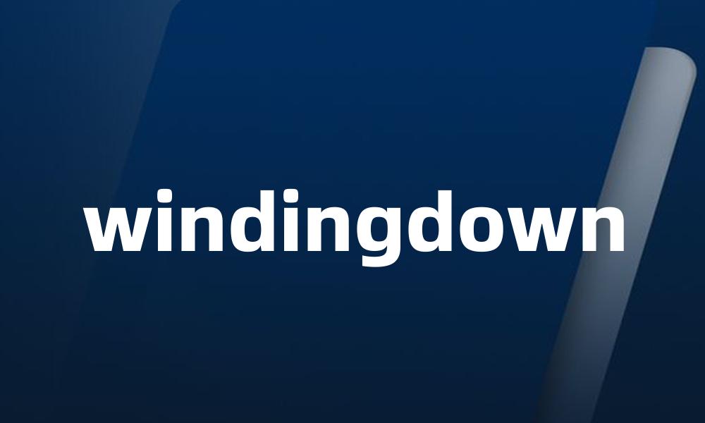 windingdown