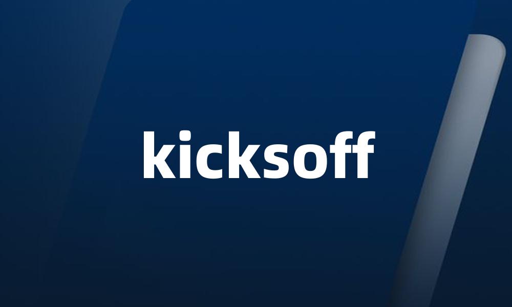 kicksoff