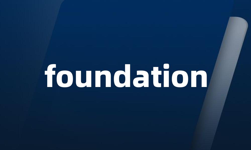 foundation