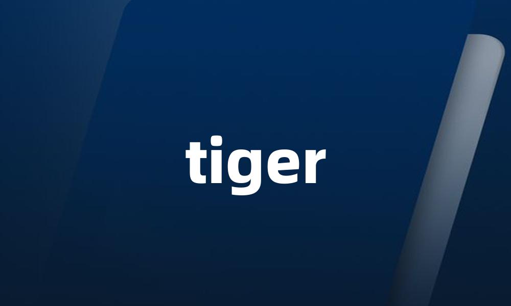 tiger