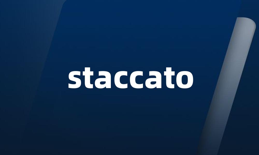 staccato