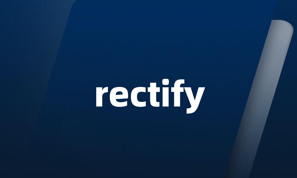 rectify