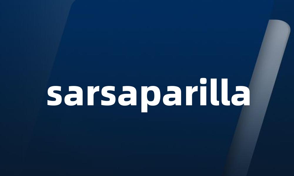 sarsaparilla