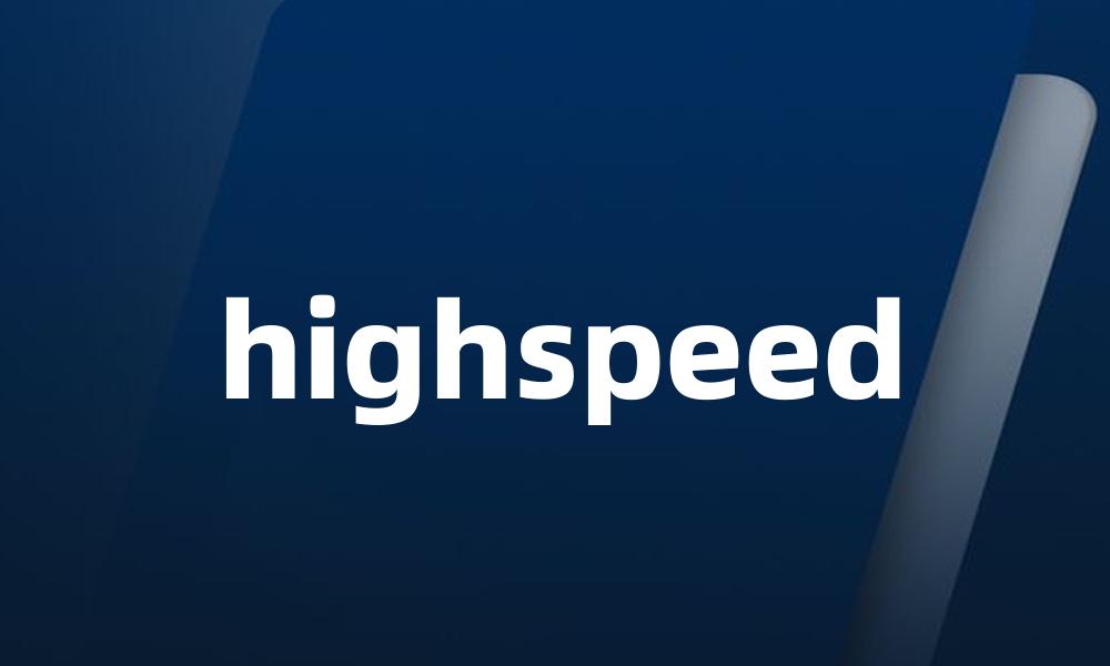 highspeed