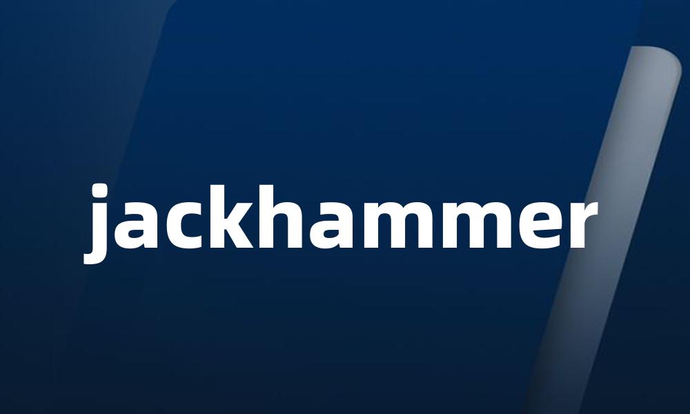 jackhammer