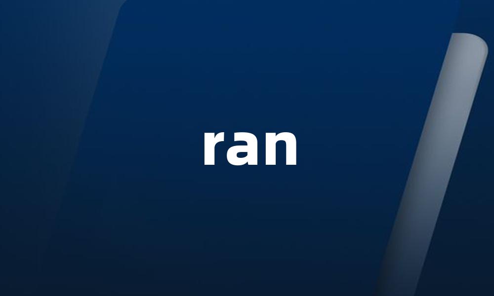 ran