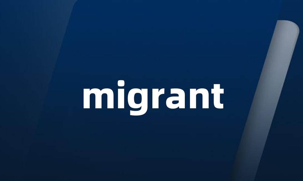 migrant