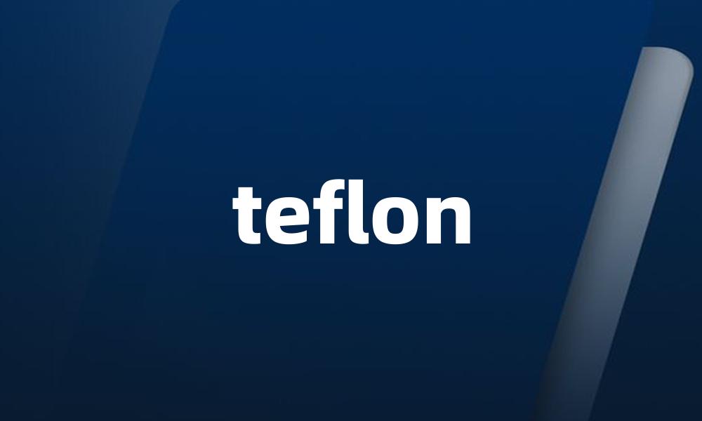 teflon