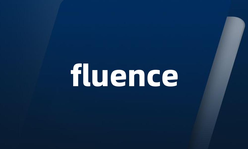 fluence