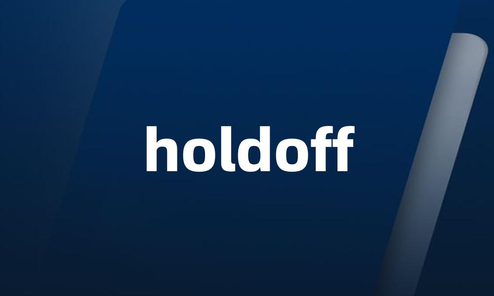 holdoff