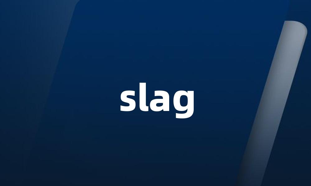 slag