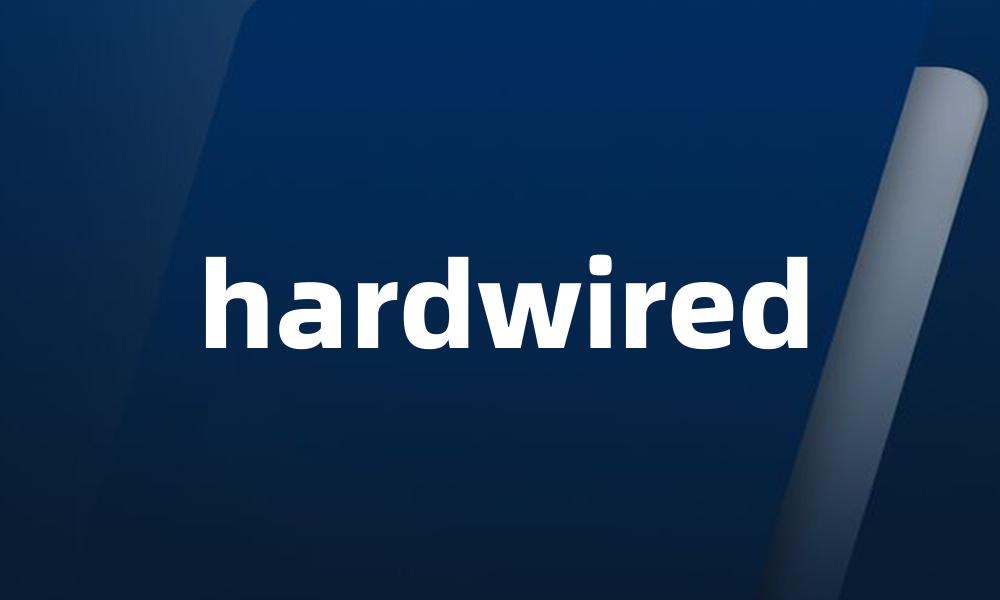 hardwired