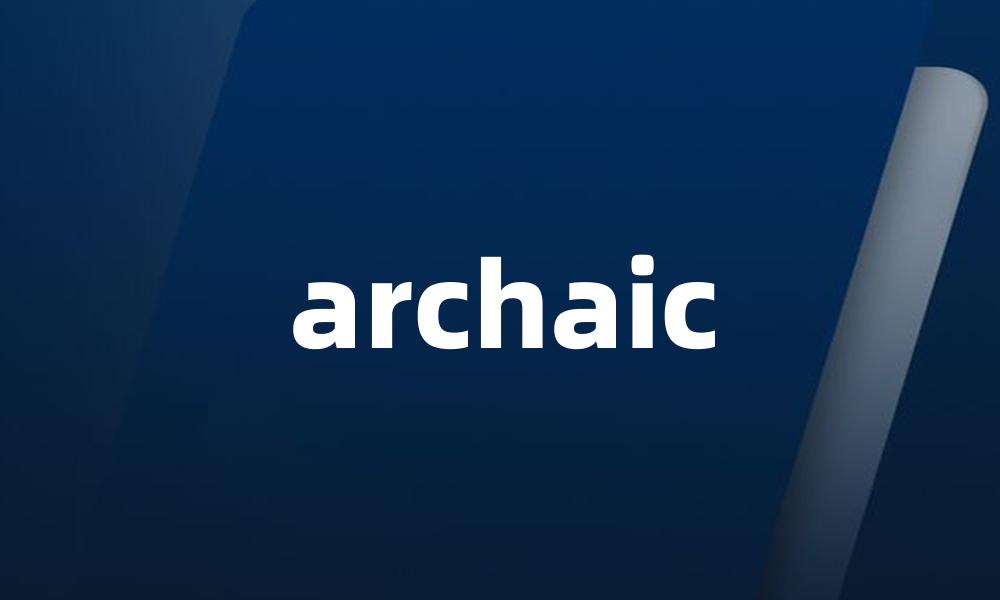 archaic