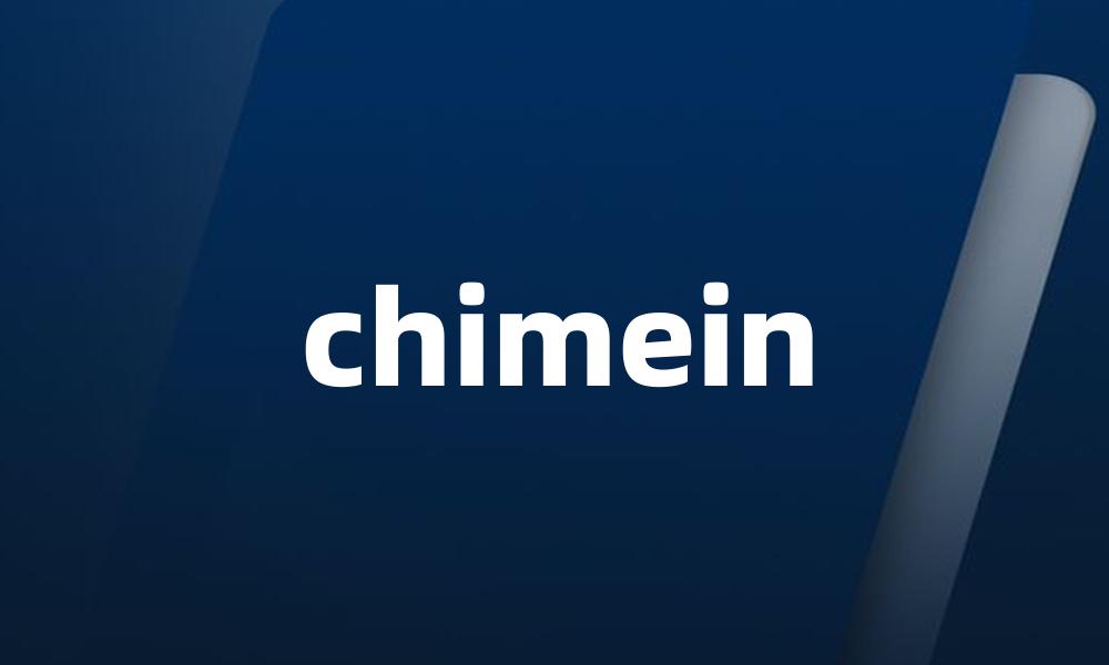 chimein