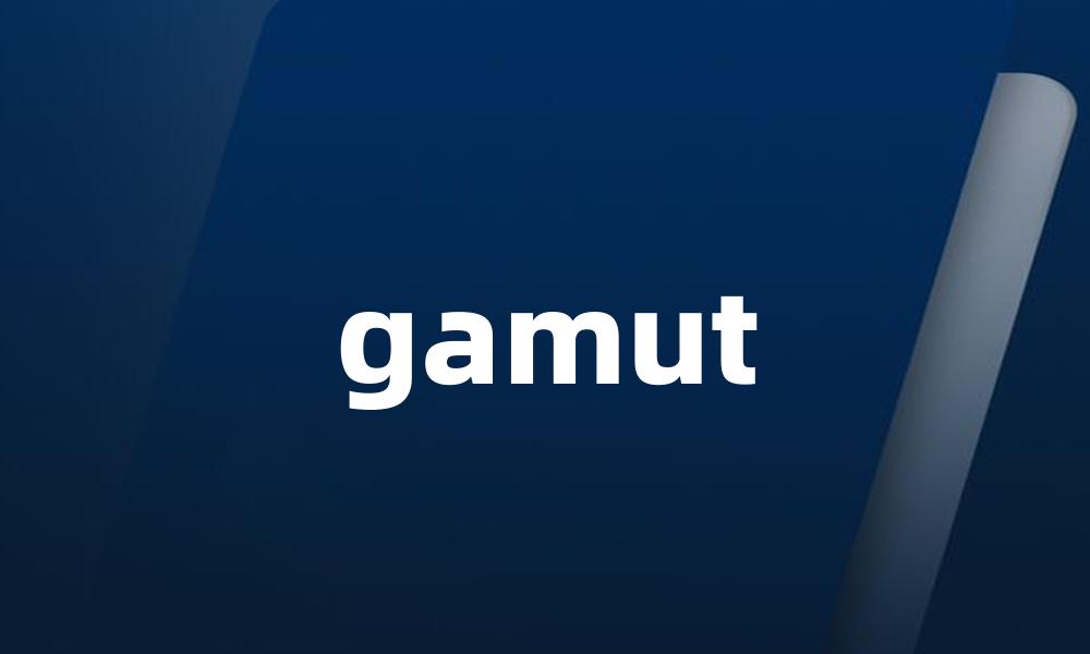 gamut