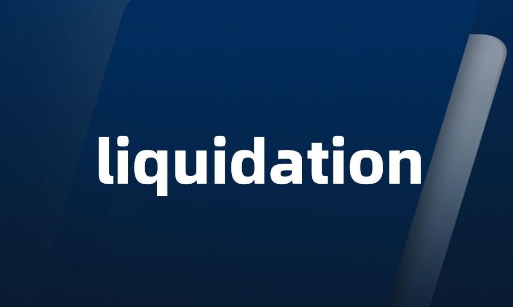 liquidation