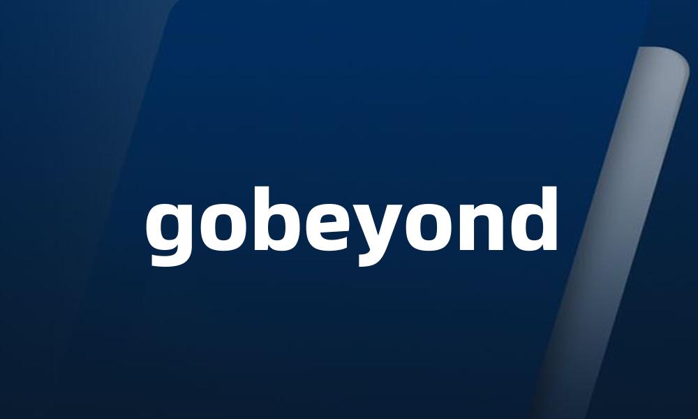 gobeyond