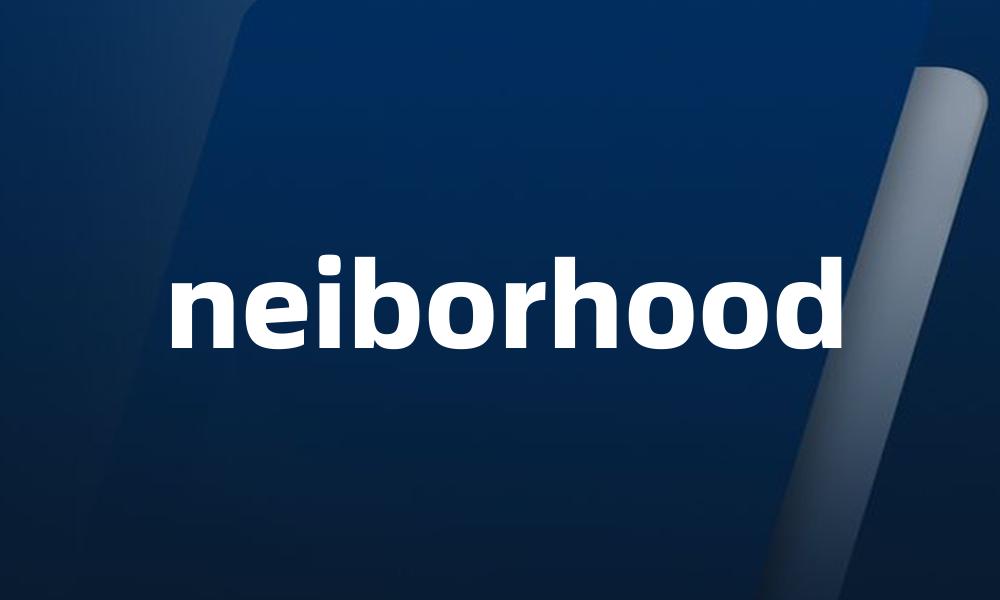 neiborhood