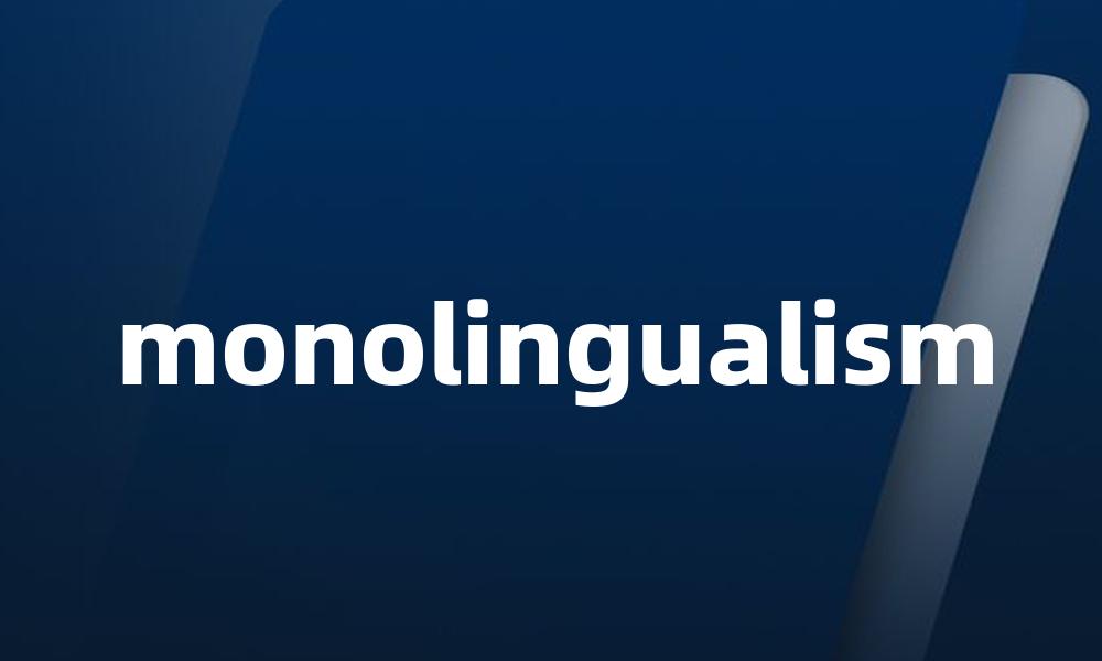 monolingualism