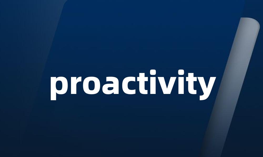 proactivity