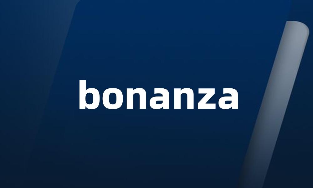 bonanza