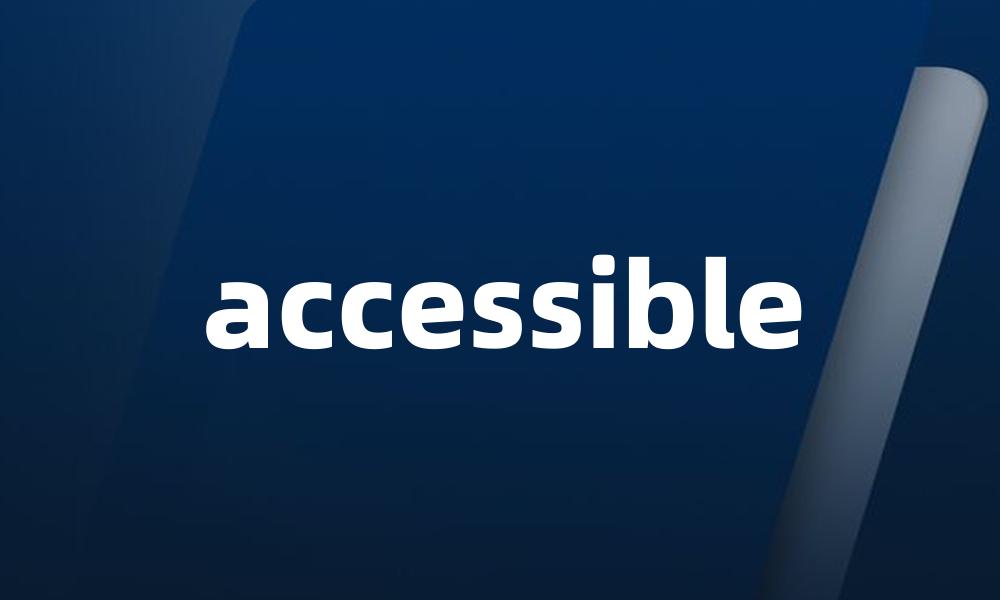 accessible