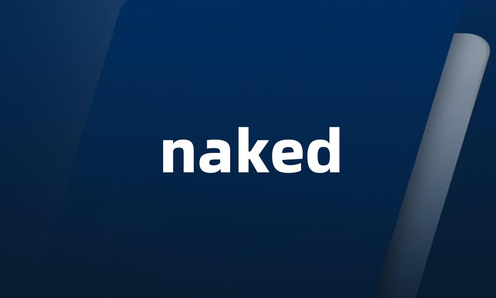 naked