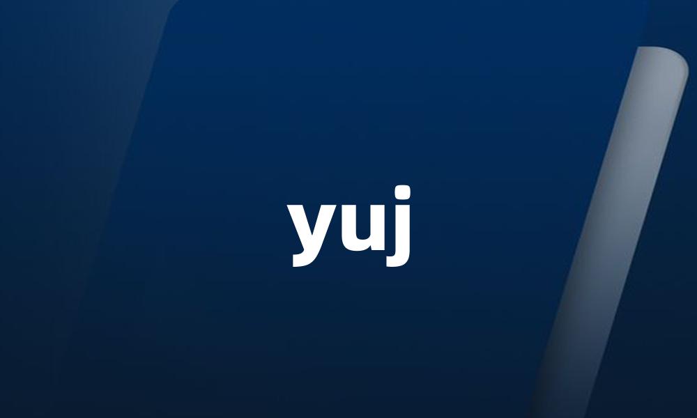 yuj