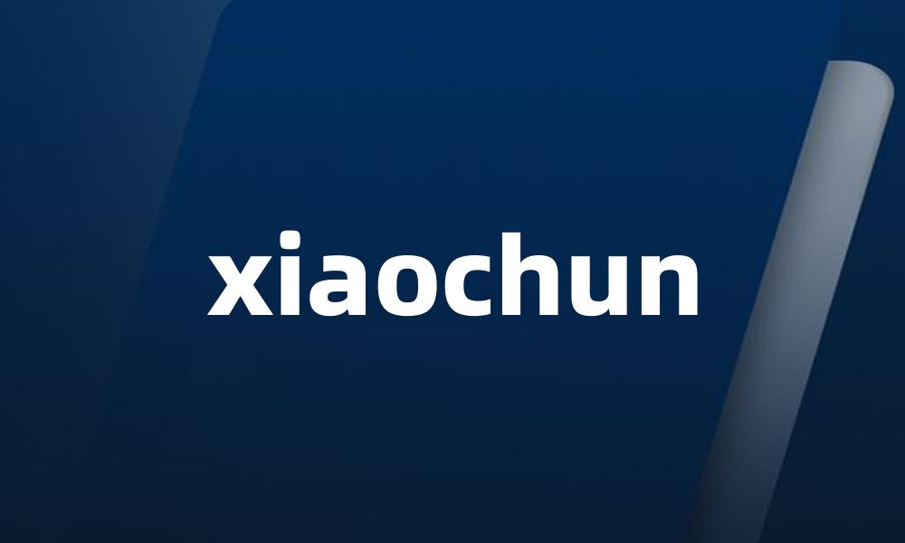 xiaochun