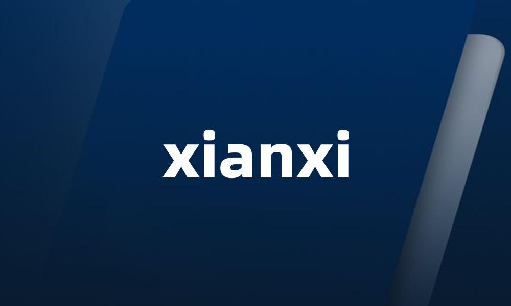 xianxi