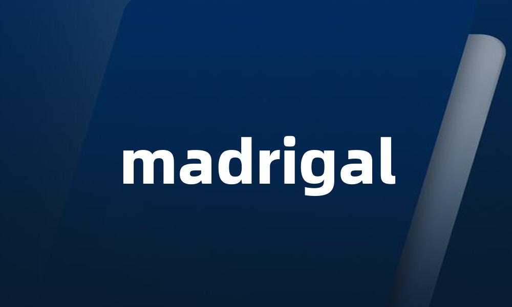 madrigal