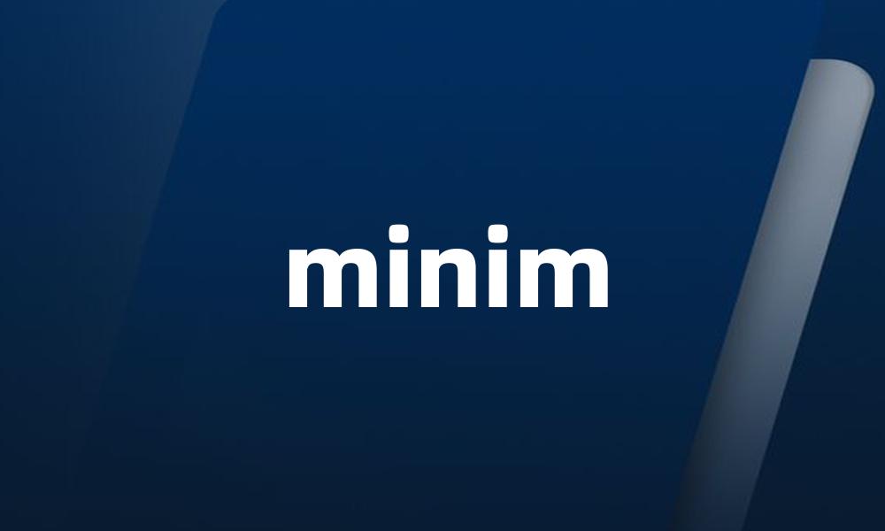 minim