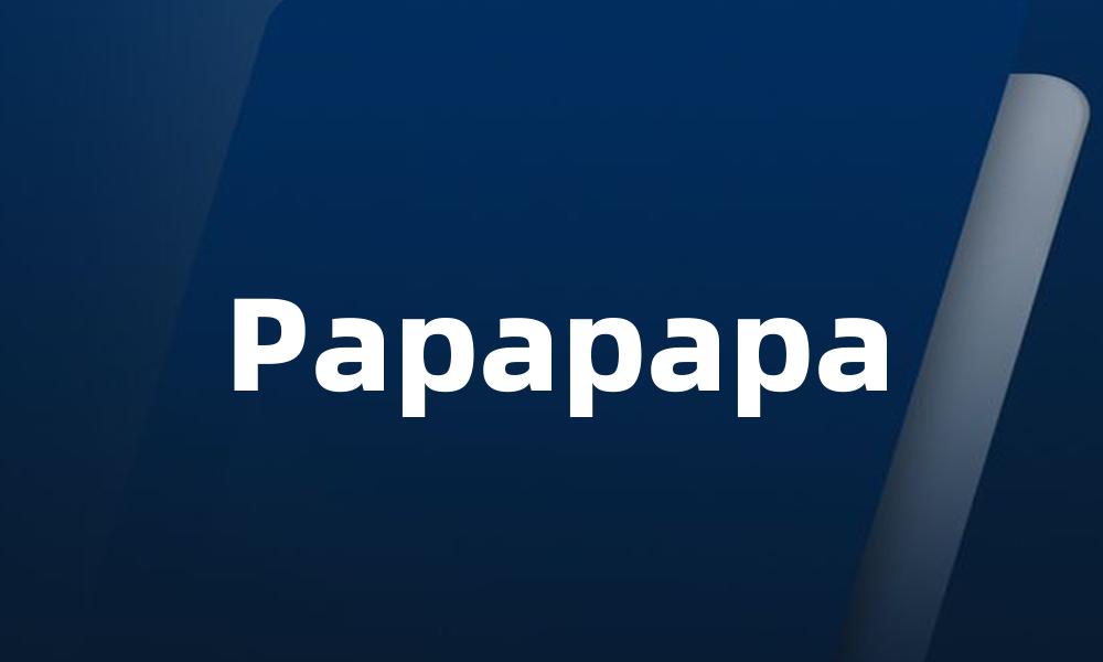 Papapapa