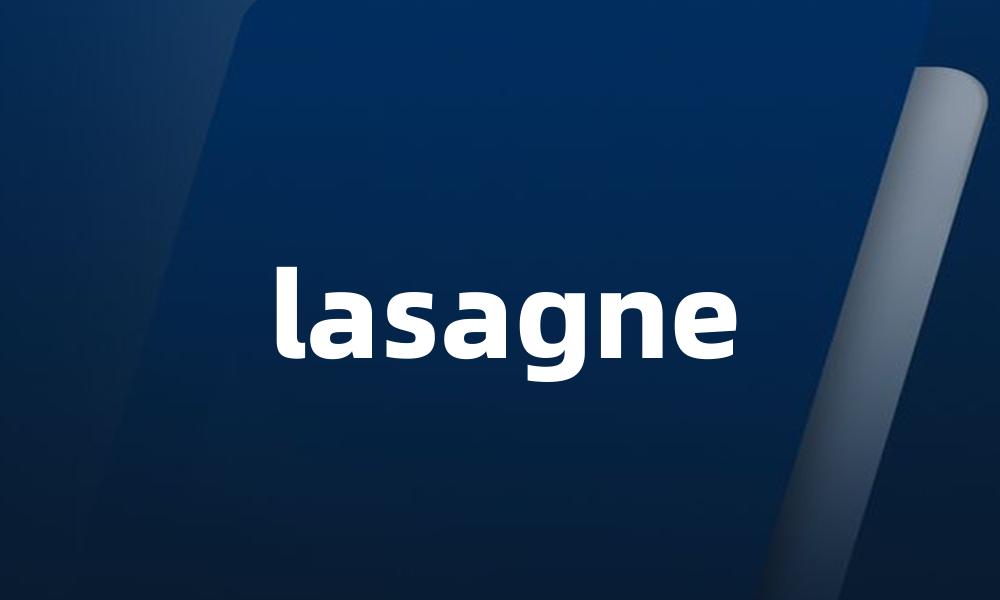 lasagne