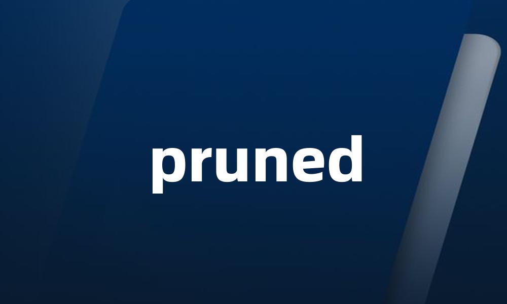 pruned