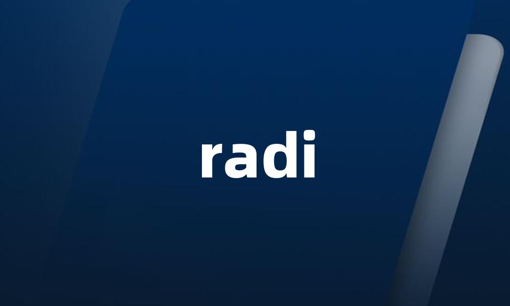 radi